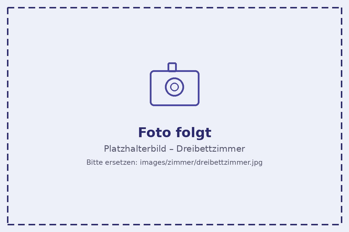 Platzhalterbild Dreibettzimmer – wird durch echtes Zimmerfoto ersetzt