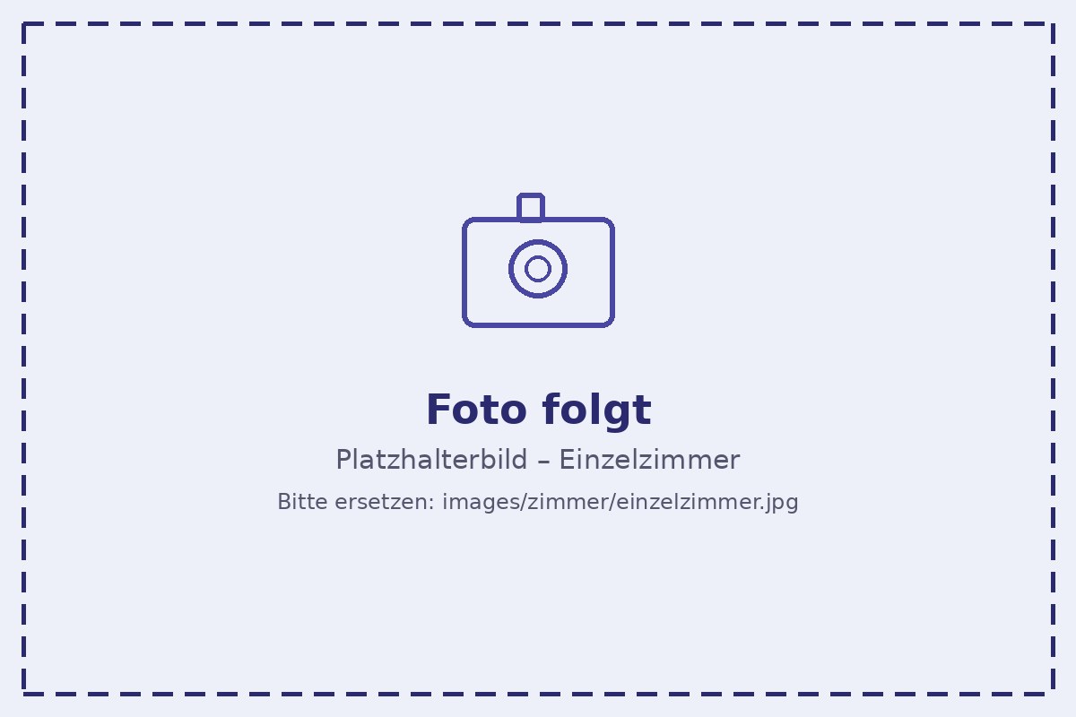 Platzhalterbild Einzelzimmer – wird durch echtes Zimmerfoto ersetzt